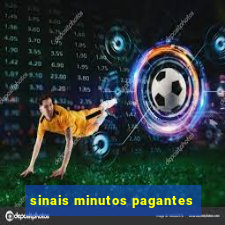 sinais minutos pagantes